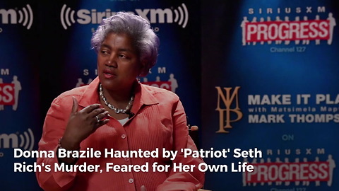 Donna Brazile Haunted by 'Patriot' Seth Rich's Murder, Feared for Her Own Life