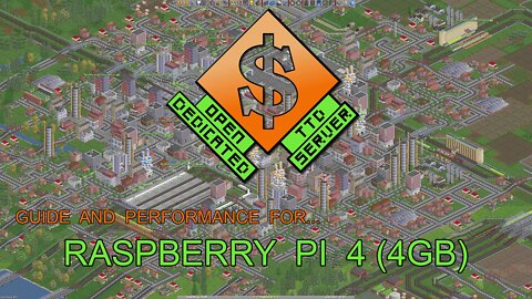 OpenTTD - Pi4 - Dedicated Server Setup and Performance