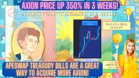 Axion Price Up 350% In 3 Weeks! ApeSwap Treasury BIlls Are A Great Way To Acquire More Axion!
