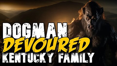 Kentucky Dogman's Shocking Assault on Entire Family!