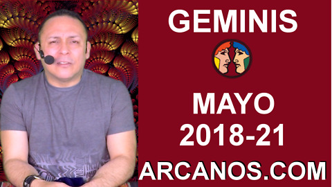 GEMINIS MAYO 2018-21-20 al 26 May 2018-Amor Solteros Parejas Dinero Trabajo-ARCANOS.COM