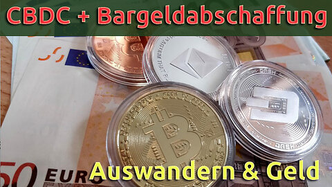 (198) Bargeld-Ende: CBDCs seien unvermeidlich | Deutsche Bank & WEF | AUSWANDERN & GELD