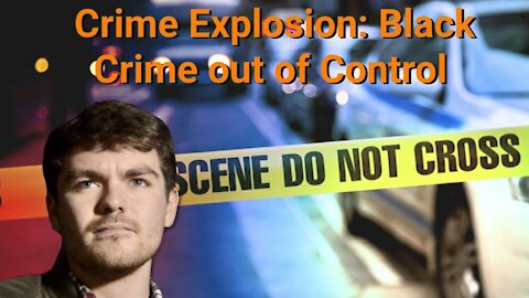 Nick Fuentes || Crime Explosion: Black Crime out of Control