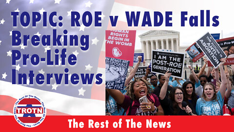 ROEvWADE Falls --- Breaking Pro-Life Interviews