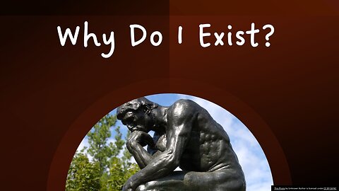 Why do I Exist?