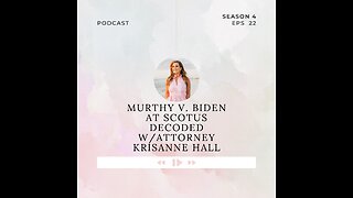 Murthy v. Biden DECODED with Constitutional Attorney KrisAnne Hall