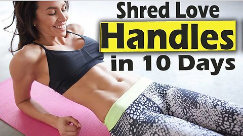 Shred Love Handles In 10 Days | shed love handles |