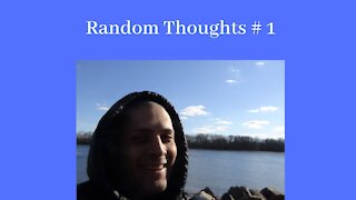 Random Thoughts # 1