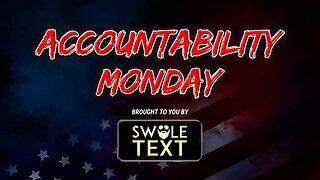 Accountability Monday (#2908) - 4/22/24