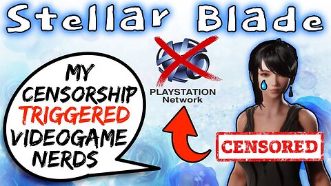 Stellar Blade Censorship TRIGGERS Video Game Nerds