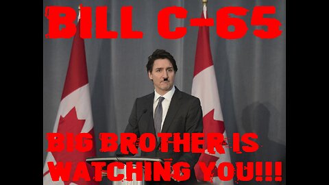 Trudope 2.5: Bill C-65... George Orwell was right 😑😔😰😨