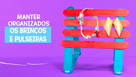 Organize os brincos e as pulseiras.