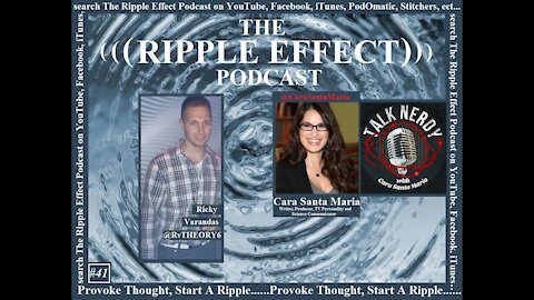 The Ripple Effect Podcast # 41 (Cara Santa Maria)