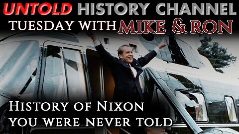 Tuesday's With Mike | Episode 17: The History of Nixon You Have Never Been Told