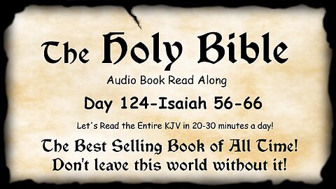 Midnight Oil in the Green Grove. DAY 124 - ISAIAH 56-66 KJV Bible Audio Book Read Along