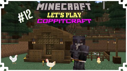 Minecraft Let's Play - Coppitcraft | Ep 12 - Building a Chicken Coop