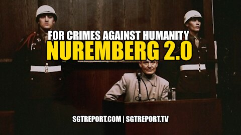 NUREMBERG 2.0 - FOR CRIMES AGAINST HUMANITY