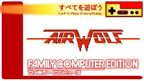Let's Play Everything: Airwolf (Japan)