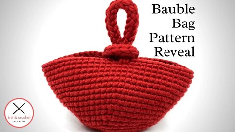 Bauble Bag Crochet Pattern Reveal