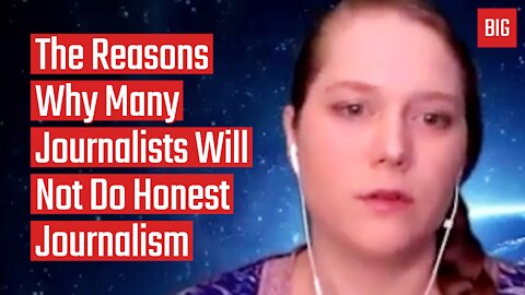 The Reasons Why Many Journalists Will Not Do Honest Journalism - Elizabeth Vos