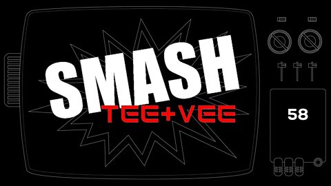 SmashTeeVee Episode 58 - Movies/Series Reviews & Recommendations