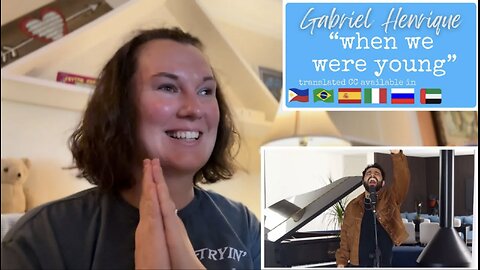 Gabriel Henrique | “What We Were Young” [Reaction] [Happy Birthday To Me!]