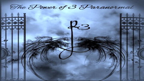 THE POWER OF 3 PARANORMAL SHOW - "Ouija Boards and Possessions" 3/11/21