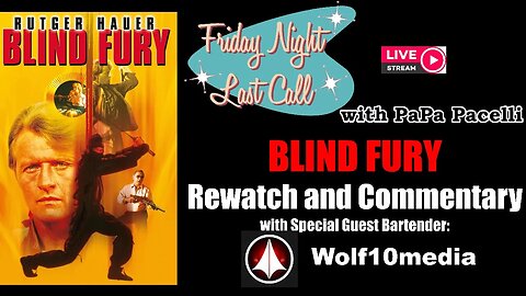 Friday Night Last Call - Blind Fury ; Discussion and Review w/Wolf10Media