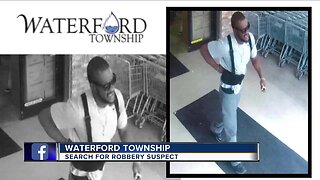 Waterford Township police search for robbery suspect