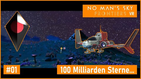 100 Milliarden Sterne // No Man's Sky VR // #01