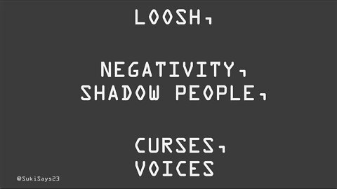 LOOSH, Shadow People, Negativity
