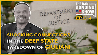 Ep. 1514 Shocking Connections In The Deep State Takedown of Giuliani - The Dan Bongino Show