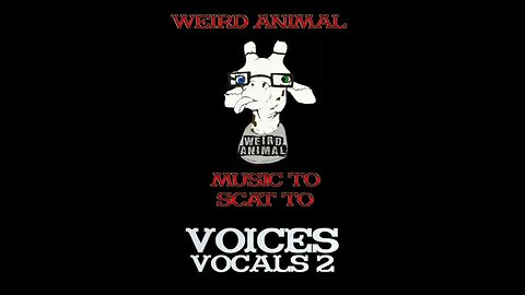 Voices Vocals 2 Weird Animal Tracks