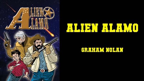Alien Alamo - Graham Nolan [MUCH BETTER]