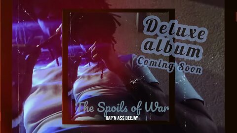Back End 100 Bars ( Rap’n A$$ Deejay ) The Spoils Of War Deluxe Album Intro ( Official￼ Audio )￼