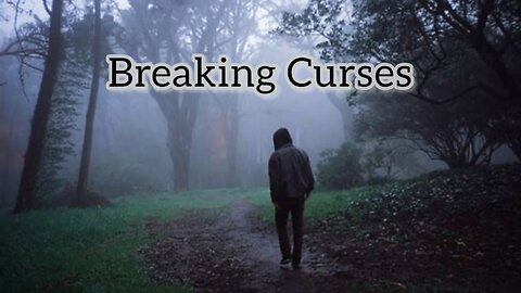 Breaking Curses: Deliverance is for Christians
