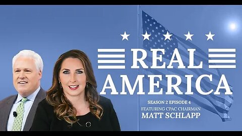 Real America Season 2, Episode 4: Matt Schlapp