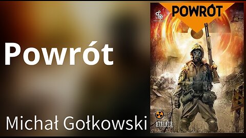 Powrót,Cykl: S.T.A.L.K.E.R. (tom 5) - Michał Gołkowski Audiobook PL