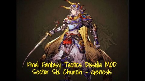 Final Fantasy Tactics Dissidia MOD - Sector Six Church - Genesis