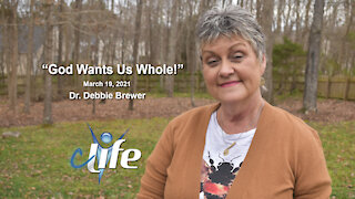 "God Wants Us Whole!" Debbie Brewer March 19, 2021