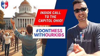 Inside Call To The Capitol Ohio | Don't Mess With Our Kids