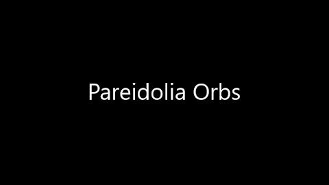 Pareidolia Orbs
