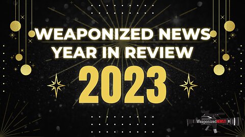 Weaponized News 2023 Year in Review