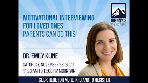 Motivational Interviewing for Loved Ones: Parents Can Do This!