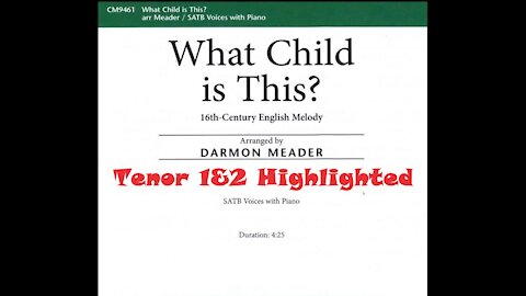 What Child is This? arr. Darmon Meader SATB, Tenor 1 & 2 Highlighted