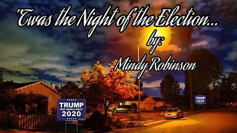 'Twas the Night of the Election: by Mindy Robinson