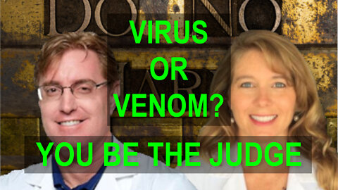 May 5, 2022 with Dr. Bryan Ardis & Dr. Jana Schmidt, "Virus or Venom? You be the Judge"