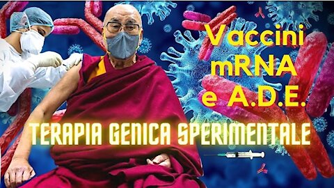 Vaccini mRNA e A.D.E. La pericolosità di una terapia genica sperimentale
