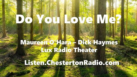 Do You Love Me? - Maureen O'Hara - Dick Haymes - Barry Sullivan - Lux Radio Theater