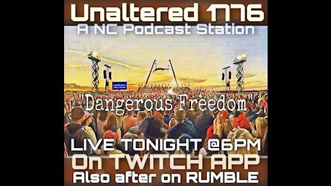 UNALTERED 1776 PODCAST- DANGEOUS FREEDOM